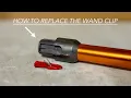 Dyson Wand Clip Replacement Step-by-Step Guide