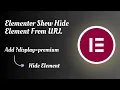 Elementor Show or Hide Anything Based on URL Query Parameter