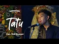 Download Lagu Tatu - Vocal Cover By Nemo ( Garuda Wisnu Satria Muda )