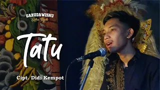 Download Tatu - Vocal Cover By Nemo ( Garuda Wisnu Satria Muda ) MP3