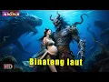 Download Lagu INDO SUB丨Binatang laut | Gadis dipaksa hamil oleh dewa laut iblis | Bioskop Tiongkok 2025