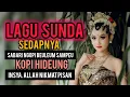 Download Lagu LAGU SUNDA ...SEDAPNYA SABARI NGOPI BEULEUM SAMPEU \u0026 KOPI HIDEUNG .