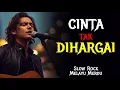 Lagu Slow Rock Melayu Sedih Menyayat Hati | CINTA TAK DIHARGAI (Official Lyric Video)