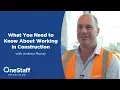 What You Need to Know Construction OneStaff