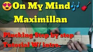 Download On My Mind - Guitar tutorial plucking Step by step Maximilian Tabs\u0026Chords Tagalog lesson Acoustic MP3