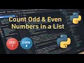 Count Odd and Even Numbers in a List Python Programming
