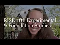 RISD 101 Experimental Foundation Studies RISD Undergraduate Admissions 2025-2026