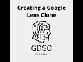 Creating Google Lens Clone December 2021 Google Developer Student Club BVCOE