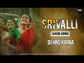 Download Lagu Srivalli | Pushpa | Cg Vibration Rhythm Remix | Teri Jhalak Asharfi  | Dj Himanshu Korba |Allu Arjun