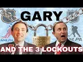 Gary and the 3 Lockouts