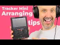 Tracker Mini Review and 15 music arranging tips tricks