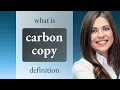Carbon copy CARBON COPY meaning