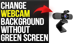 How To Change Webcam Background Without Green Screen Remove Webcam Background Without Green Screen