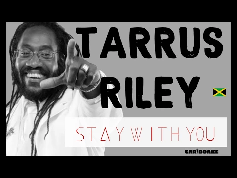 Download MP3 Tarrus Riley - Stay With You (Reggae Lyrics provided by Cariboake The Official Karaoke Event)