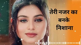 teri najar ka banke nisana mein ho gaya hun tera deewana jhankar 