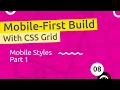Mobile-First Responsive Build - Mobile Styles part 1
