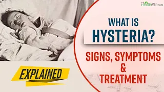 What Is Female Hysteria Hysteria Treatment Conversion Disorder Signs Symptoms 