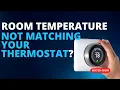Why Doesn t the Room Temperature Match My Thermostat