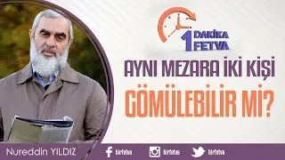 Aynı mezara iki kişi gömülebilir mi?