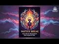 Download Lagu Matrix Break: Hoe de verschuiving van het Goddelijke Mannelijke JOU beïnvloedt