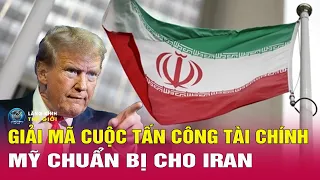 Giải mã chiến dịch tấn công lớn nhất của tổng thống Trump vào Iran sắp diễn ra . Bình Luận Quốc Tế