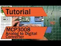 How to connect the MCP3008 Analog to Digital Converter ADC to a Raspberry Pi and Arduino