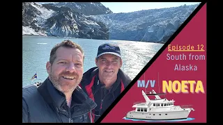 South from Alaska: James Knight Captains a Nordhavn 57 from Homer, Alaska to Anacortes, WA