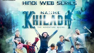 web series nanhe khiladi season 1 episode 1 narender puri tanya dang s rahul