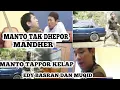MANTO TAK DHEPOR  /  TAPPOR KELLAP  - VOCAL EDY BASRAN x MUQID