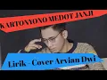 KARTONYONO MEDOT JANJI - LIRIK (COVER ARVIAN DWI)