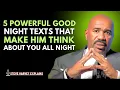 5 Powerful Good Night Texts That Make Him Think About You All Night Steve Harvey