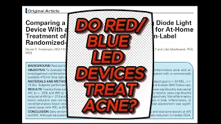 Debunking latest study on LED device to treat acne