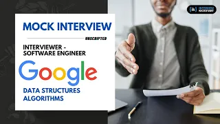 Software Engineer Interview at Google Data Structures Algorithms