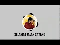DJ SELAMAT JALAN SAYANG MANTAP