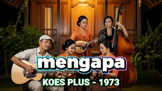  mengapa koes plus 1973 cover versi keroncong klasik pelintas waktu cover ai