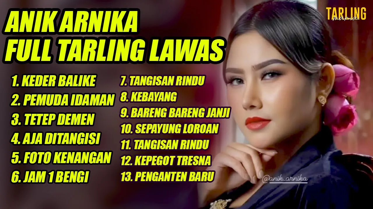 ANIK ARNIKA [ FULL ALBUM TARLING LAWAS ]