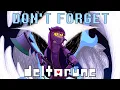 All examples of the DON'T FORGET LEITMOTIF in DELTARUNE chapters 1-4