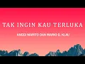 Download Lagu Anggi Marito Ft Mario G. Klau - Tak Ingin Kau Terluka (Lirik Lagu)