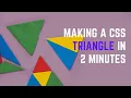 Create a Triangle with Pure CSS in 2 Minutes