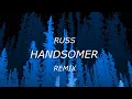 Russ - Handsomer [Remix] Ft. Hailey Knox, XRONIC \u0026 Ktlyn