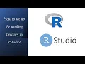 R Basics How to set up the working directory in RStudio