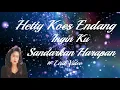 Hetty Koes Endang ~Ingin Ku Sandarkan Harapan ~Lirik
