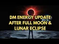 Download Lagu DM ENERGY UPDATE AFTER FULL MOON \u0026 LUNAR ECLIPSE