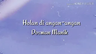 Download Holan Diangan-angan Dorman Manik (Lirik+Terjemahan) MP3