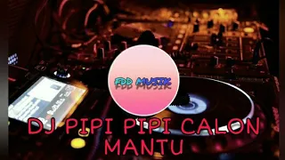 Download DJ PIPI PIPI CALON MANTU DJ TIKTOK (FDD MUSIK) MP3