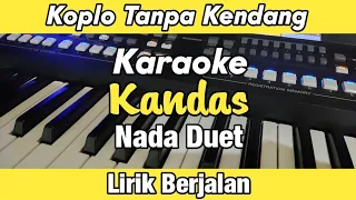 Download Karaoke - Kandas Versi Koplo Tanpa Kendang Nada Duet Lirik Berjalan MP3