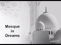 Mosque Dream Meaning in Islam True Islamic Interpretation