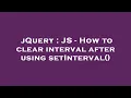 jQuery JS - How to clear interval after using setInterval