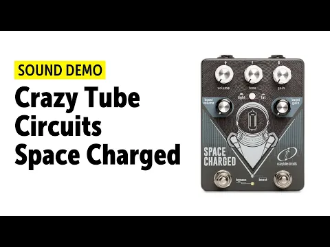 Crazy Tube Circuits Space Charged V2 Tube Ovredrive | Delicious Audio