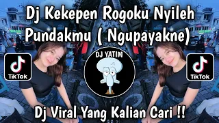 dj kekepen rogoku nyileh pundakmu dj ngupayakne heris hydrawan mengkane viral tiktok 2025 terbaru